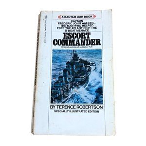 Escort Commander Originally Published as Walker RN 1956 Terence Robertson